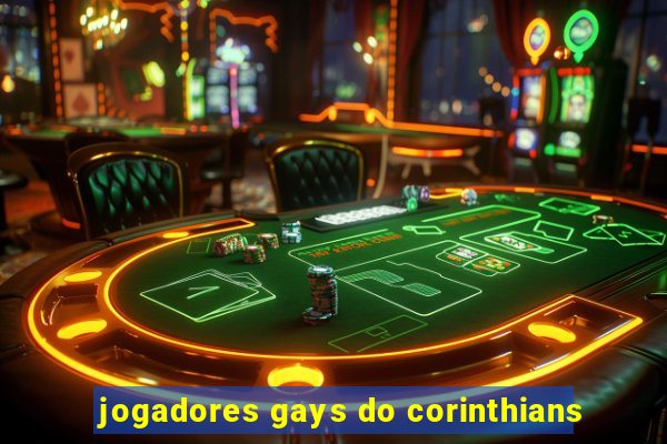 jogadores gays do corinthians